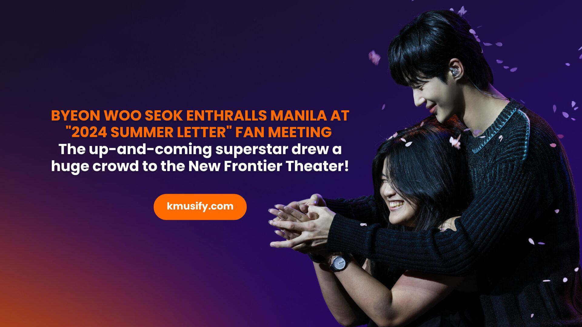 BYEON WOO SEOK ENTHRALLS MANILA AT “2024 SUMMER LETTER” FAN MEETING The up-and-coming superstar drew a huge crowd to the New Frontier Theater!